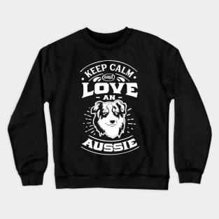 Keep Calm and Love an Aussie Ver. 2 Crewneck Sweatshirt